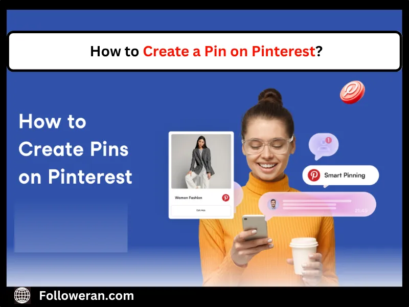 How to create a Pin on Pinterest?