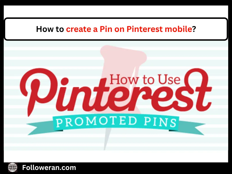How to create a Pin on Pinterest mobile?
