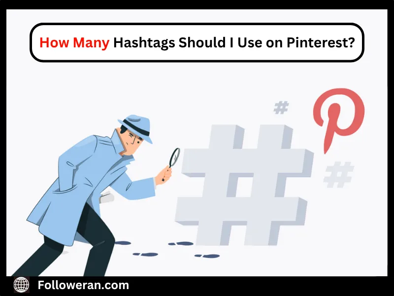 how many Pinterest hashtags Should I Use?