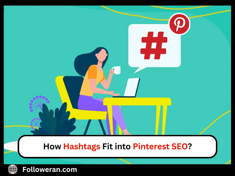 How to Use Hashtags on Pinterest?
