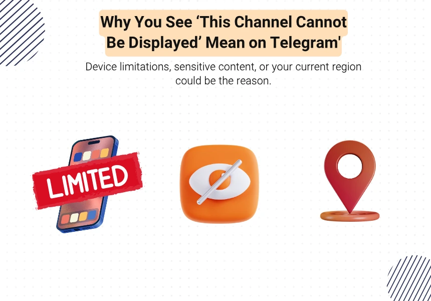 What Does ‘This Channel Cannot Be Displayed’ Mean on Telegram?
