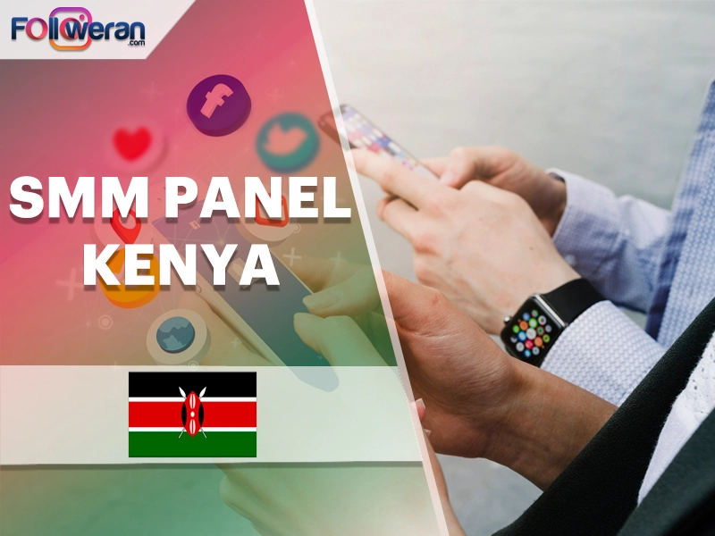 Kenya SMM panel