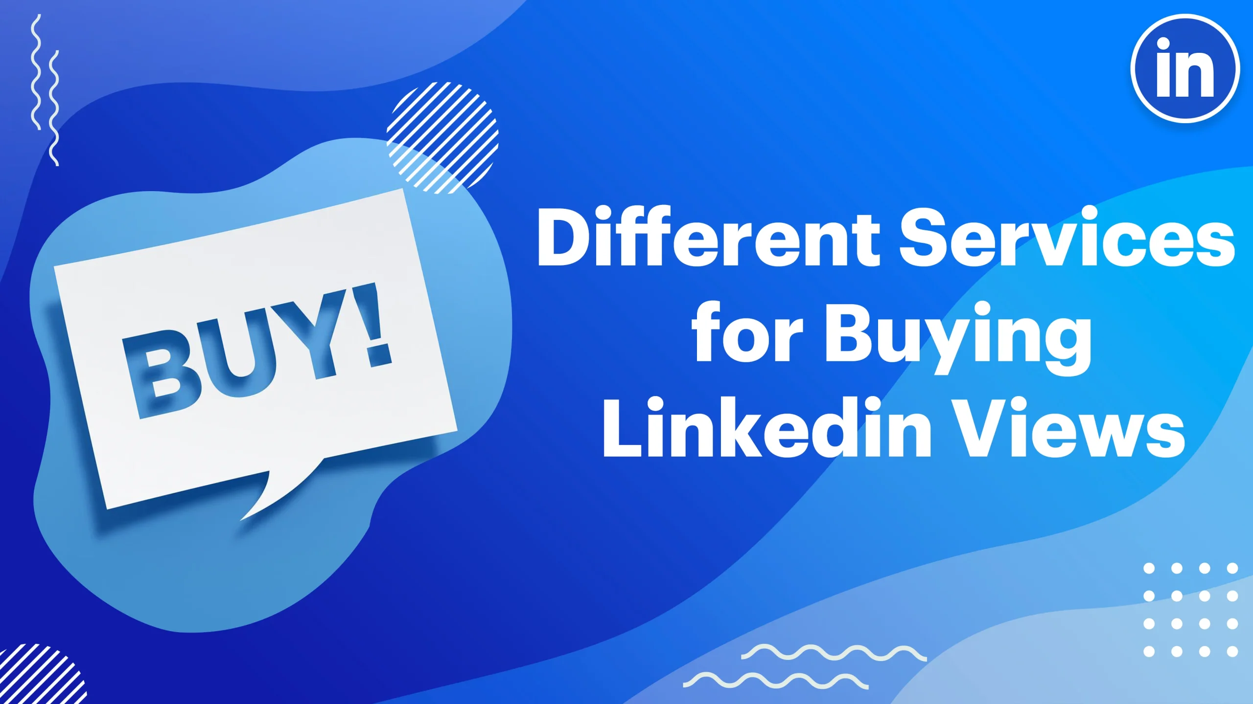 Diverse Services for Buying Linkedin Views