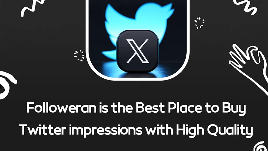 Followeran is the Best Place to Buy Twitter impressions.