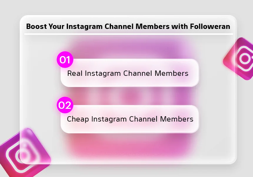 Boost Your Instagram Channel Members with Followeran