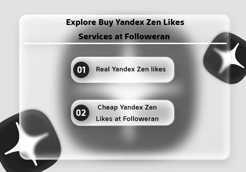 Explore Buy Yandex Zen Likes Services at Followeran