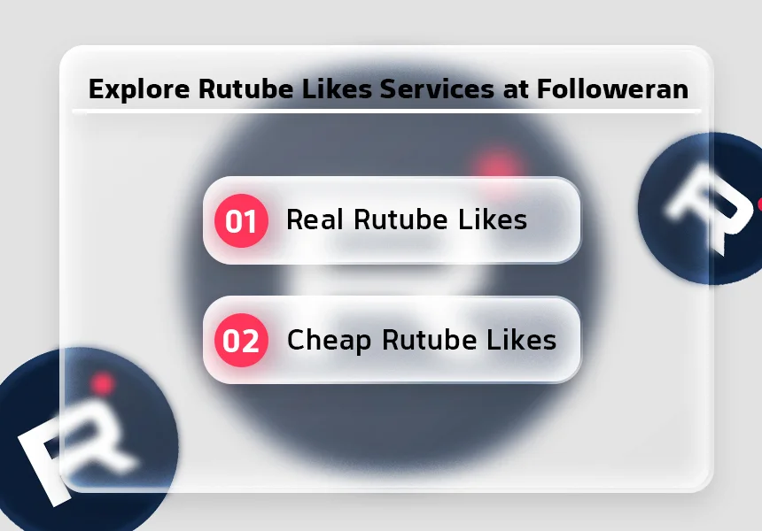 Explore Buy Rutube Likes Services at Followeran